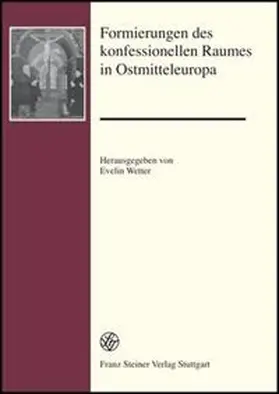 Wetter |  Formierungen des konfessionellen Raumes in Ostmitteleuropa | Buch |  Sack Fachmedien