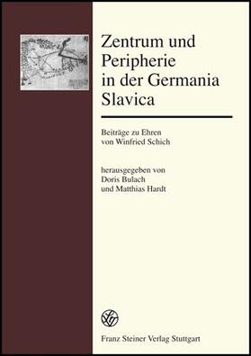 Bulach / Hardt | Zentrum und Peripherie in der Germania Slavica | Buch | 978-3-515-09158-9 | sack.de