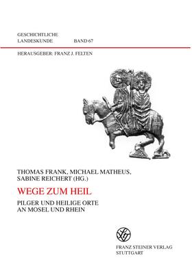 Frank / Matheus / Reichert | Wege zum Heil | Buch | 978-3-515-09165-7 | sack.de