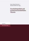 Heinrich / Kohlstruck |  Geschichtspolitik und sozialwissenschaftliche Theorie | Buch |  Sack Fachmedien