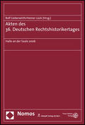 Lieberwirth / Lück |  Akten des 36. Deutschen Rechtshistorikertages | Buch |  Sack Fachmedien
