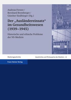Frewer / Bremberger / Siedbürger |  Der "Ausländereinsatz" im Gesundheitswesen (1939-1945) | Buch |  Sack Fachmedien