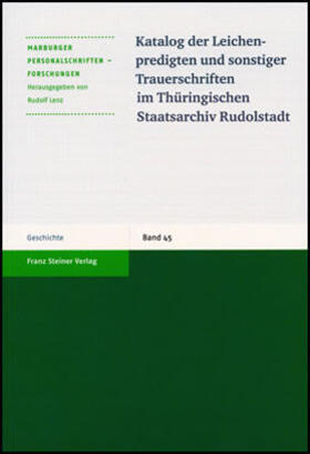 Katalog der Leichenpredigten und sonstiger Trauerschriften im Thüringischen Staatsarchiv Rudolstadt | Buch | 978-3-515-09206-7 | sack.de