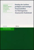  Katalog der Leichenpredigten und sonstiger Trauerschriften im Thüringischen Staatsarchiv Rudolstadt | Buch |  Sack Fachmedien