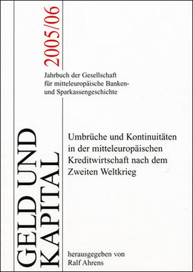 Ahrens |  Umbrüche und Kontinuitäten in der mitteleuropäischen Kreditwirtschaft nach dem Zweiten Weltkrieg | Buch |  Sack Fachmedien