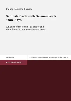Rössner |  Scottish Trade with German Ports 1700–1770 | Buch |  Sack Fachmedien