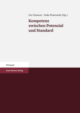 Clement / Piotrowski |  Kompetenz zwischen Potenzial und Standard | Buch |  Sack Fachmedien