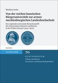 Asche |  Von der reichen hansischen Bürgeruniversität zur armen mecklenburgischen Landeshochschule | Buch |  Sack Fachmedien