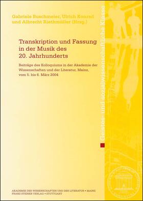 Buschmeier / Konrad / Riethmüller |  Transkription und Fassung in der Musik des 20. Jahrhunderts | Buch |  Sack Fachmedien