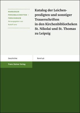 Katalog der Leichenpredigten und sonstiger Trauerschriften in den Kirchenbibliotheken St. Nikolai und St. Thomas zu Leipzig | Buch | 978-3-515-09291-3 | sack.de