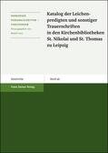  Katalog der Leichenpredigten und sonstiger Trauerschriften in den Kirchenbibliotheken St. Nikolai und St. Thomas zu Leipzig | Buch |  Sack Fachmedien