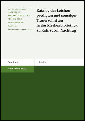 Katalog der Leichenpredigten und sonstiger Trauerschriften in der Kirchenbibliothek zu Röhrsdorf. Nachtrag | Buch | 978-3-515-09305-7 | sack.de
