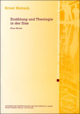 Heitsch | Erzählung und Theologie in der Ilias | Buch | 978-3-515-09316-3 | sack.de