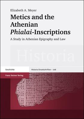 Meyer | Metics and the Athenian "Phialai"-Inscriptions | Buch | 978-3-515-09331-6 | sack.de