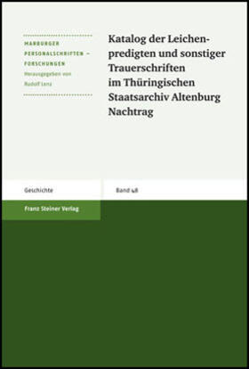 Katalog der Leichenpredigten und sonstiger Trauerschriften im Thüringischen Staatsarchiv Altenburg. Nachtrag | Buch | 978-3-515-09352-1 | sack.de