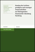  Katalog der Leichenpredigten und sonstiger Trauerschriften im Thüringischen Staatsarchiv Altenburg. Nachtrag | Buch |  Sack Fachmedien