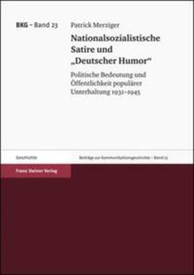 Merziger |  Nationalsozialistische Satire und "Deutscher Humor" | Buch |  Sack Fachmedien