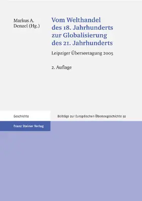 Denzel |  Vom Welthandel des 18. Jahrhunderts zur Globalisierung des 21. Jahrhunderts | Buch |  Sack Fachmedien