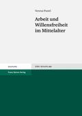 Postel |  Arbeit und Willensfreiheit im Mittelalter | Buch |  Sack Fachmedien