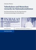 Wolters |  Tuberkulose und Menschenversuche im Nationalsozialismus | Buch |  Sack Fachmedien