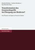 Walther / Brieskorn / Waechter |  Transformation des Gesetzesbegriffs im Übergang zur Moderne? | eBook | Sack Fachmedien