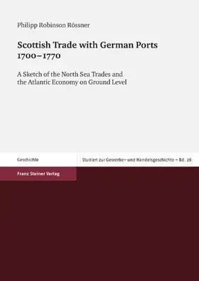 Rössner |  Scottish Trade with German Ports 1700–1770 | eBook | Sack Fachmedien
