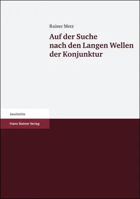 Metz |  Auf der Suche nach den Langen Wellen der Konjunktur | eBook | Sack Fachmedien