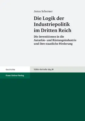 Scherner | Die Logik der Industriepolitik im Dritten Reich | E-Book | www.sack.de