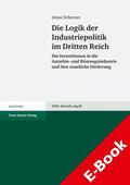 Scherner |  Die Logik der Industriepolitik im Dritten Reich | eBook | Sack Fachmedien