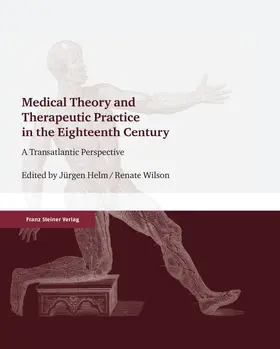 Helm / Wilson |  Medical Theory and Therapeutic Practice in the Eighteenth Century | eBook | Sack Fachmedien