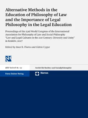 Flores / Uygur | Alternative Methods in the Education of Philosophy of Law and the Importance of Legal Philosophy in the Legal Education | Buch | 978-3-515-09695-9 | www.sack.de