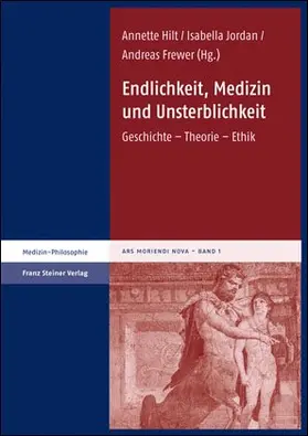 Hilt / Jordan / Frewer |  Endlichkeit, Medizin und Unsterblichkeit | Buch |  Sack Fachmedien