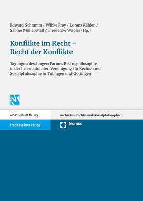 Schramm / Frey / Kähler | Konflikte im Recht - Recht der Konflikte | Buch | 978-3-515-09729-1 | sack.de