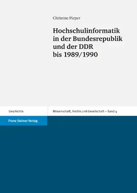 Pieper |  Hochschulinformatik in der Bundesrepublik und der DDR bis 1989/1990 | eBook | Sack Fachmedien