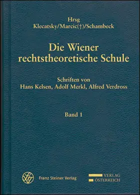 Kelsen / Merkl / Verdross |  Die Wiener rechtstheoretische Schule | Buch |  Sack Fachmedien