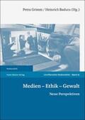 Grimm / Badura |  Medien - Ethik - Gewalt | Buch |  Sack Fachmedien