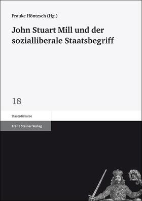 Höntzsch | John Stuart Mill und der sozialliberale Staatsbegriff | Buch | 978-3-515-09923-3 | sack.de
