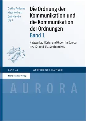 Andenna / Herbers / Melville |  Die Ordnung der Kommunikation und die Kommunikation der Ordnungen. Bd. 1 | Buch |  Sack Fachmedien