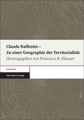 Klauser | Claude Raffestin – Zu einer Geographie der Territorialität | E-Book | sack.de