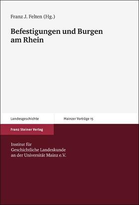 Felten |  Befestigungen und Burgen am Rhein | Buch |  Sack Fachmedien