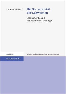 Fischer |  Die Souveränität der Schwachen | Buch |  Sack Fachmedien