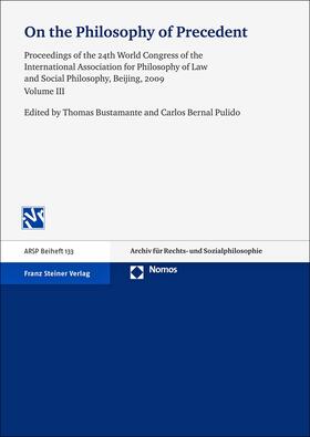 Bustamante / Bernal Pulido |  On the Philosophy of Precedent | Buch |  Sack Fachmedien