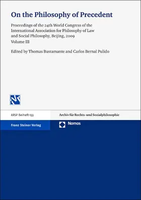 Bustamante / Bernal Pulido | On the Philosophy of Precedent | Buch | 978-3-515-10150-9 | sack.de