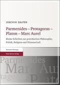Dalfen |  Parmenides - Protagoras - Platon - Marc Aurel | Buch |  Sack Fachmedien