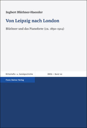 Blüthner-Haessler |  Von Leipzig nach London | Buch |  Sack Fachmedien