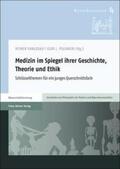 Fangerau / Polianski |  Medizin im Spiegel ihrer Geschichte, Theorie und Ethik | Buch |  Sack Fachmedien