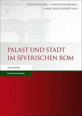Sojc / Winterling / Wulf-Rheidt |  Palast und Stadt im severischen Rom | Buch |  Sack Fachmedien