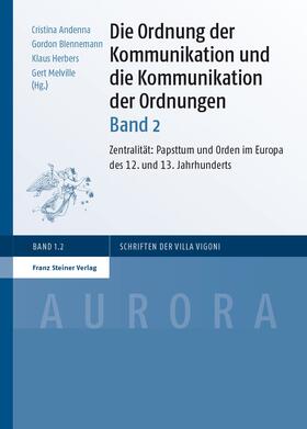 Andenna / Blennemann / Herbers | Die Ordnung der Kommunikation und die Kommunikation der Ordnungen. Bd. 2 | Buch | 978-3-515-10301-5 | sack.de