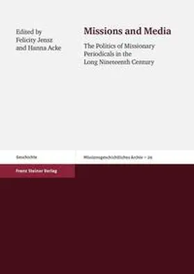 Jensz / Acke | Missions and Media | Buch | 978-3-515-10304-6 | sack.de