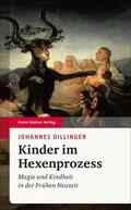 Dillinger |  Dillinger, J: Kinder im Hexenprozess | Buch |  Sack Fachmedien